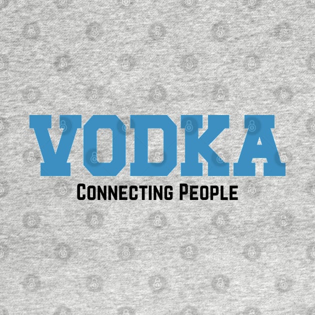 Vodka Connecting People v2 by Emma